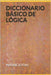 Diccionario Básico de Lógica by Fau, Mauricio