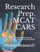 Research Prep. MCAT CARS: The Medical College Admission Critical Analysis & Reasoning Skills Test Prep. Book by Kat McKay