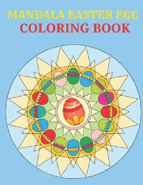 Mandala Easter Egg Coloring Book: easter egg mandala coloring book: Perfect Easter coloring book for adults by Af Book Publisher