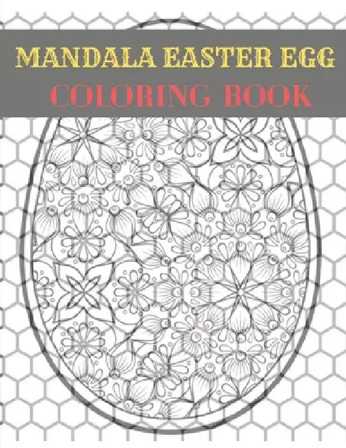 Mandala Easter Egg Coloring Book: Easter Egg Mandala Designs for Adults by Af Book Publisher