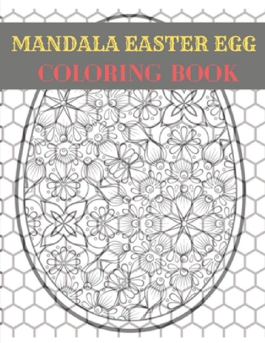Mandala Easter Egg Coloring Book: Easter Egg Mandala Designs for Adults by Af Book Publisher