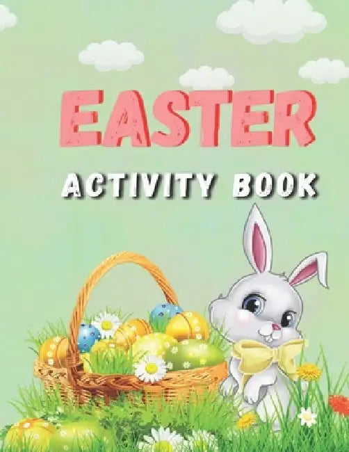 Easter Activity Book: Easter book with coloring, mazes, sudoku, DOT TO DOT, math, and drawing for children - Easter gift for children by Activity Planet