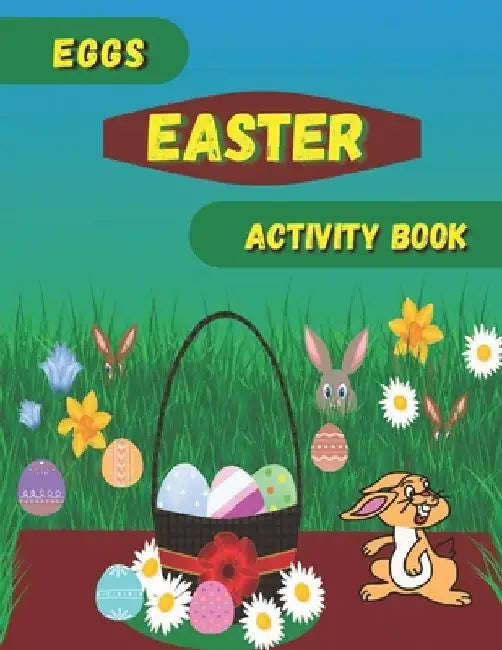 Eggs Easter Activity Book: Easter book with coloring, mazes, sudoku, DOT TO DOT, math, and drawing for children - Easter gift for children by Activity Planet
