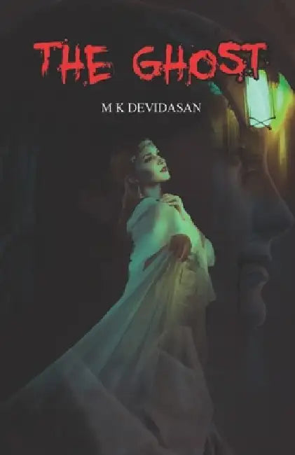 The Ghost by M. K. Devidasan