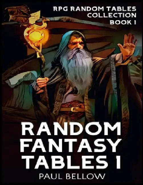 Random Fantasy Tables 1: Fantasy Role-Playing Game Ideas for Game Masters by Litrpg Adventures