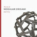 The Art of Modular Origami by Joseph Hwang
