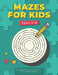 Mazes For Kids Ages 4-8: Workbook for Games, Maze Activity Book by Mazes Activity Book