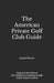 The American Private Golf Club Guide by Daniel Wexler