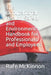 The Occupational Health, Safety and Environment Handbook for Professionals and Employees by Rafe McKinnon
