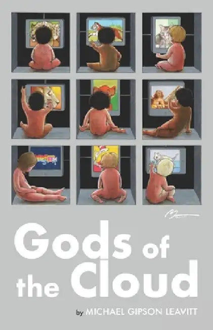 Gods of The Cloud by Michael Gipson Leavitt