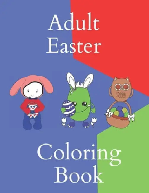 Adult Easter Coloring Book: Gift for Adult or teens egg style coloring pages by D. J. Nelson