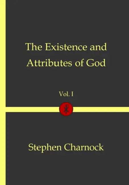 The Existence and Attributes of God Vol. 1: Christian Classics Series by Alessandro Mazzaferro