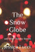 The Snow Globe: and Other Holiday Stories by Jessica Lucci