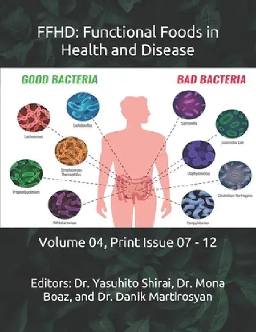Ffhd: Functional Foods in Health and Disease: Volume 04, Print Issue 07 - 12 by Danik M. Martirosyan