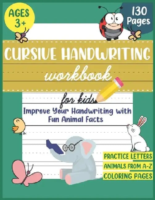 Cursive Handwriting Workbook for Kids: Improve Your Handwriting Practice for Kids with Fun Animal Facts: Cursive letter tracing book for Pre K, Kinder by Great Teacher Edition