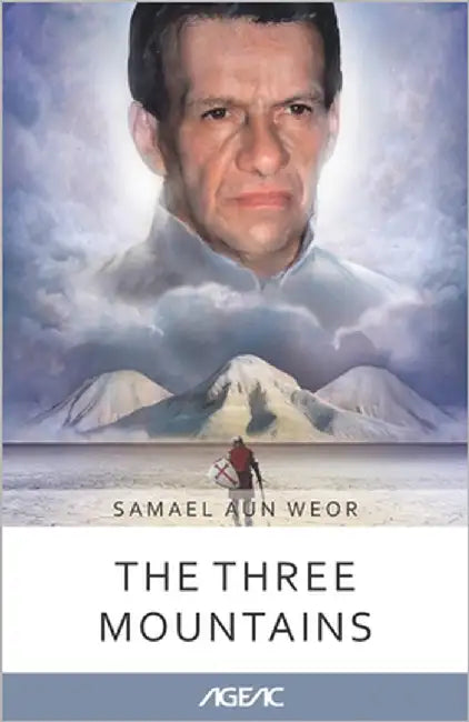 The Three Mountains (AGEAC): Black and White Edition by Aun Weor, Samael