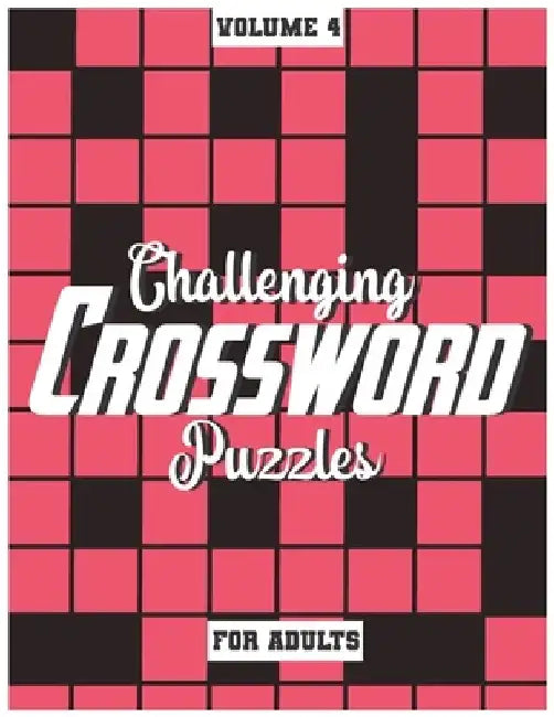 Challenging Crossword Puzzles For Adults: Medium-Level Puzzles To Challenge Your Brain, Volume 4 by Fun Activity Books