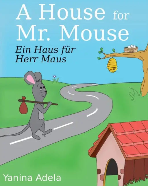 Ein Haus fur Herr Maus (A House for Mr. Mouse): English/German Bilingual Children's Picture Book by Ed Randolph