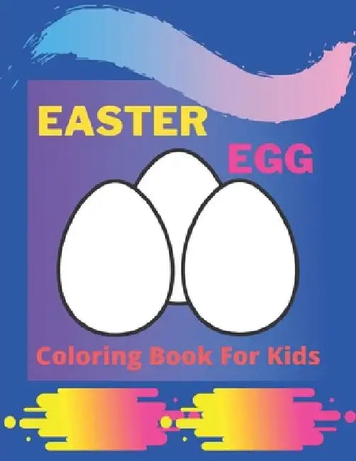Easter Egg Coloring Book for Kids: easter egg coloring book for kids ages 3-5: Beautiful Kids Coloring Book by Af Book Publisher