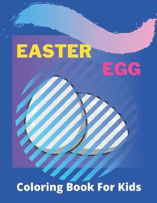 Easter Egg Coloring Book for Kids: Easter Egg Coloring Book for Toddlers: Beautiful Toddlers And Kids Coloring Easter Egg by Af Book Publisher
