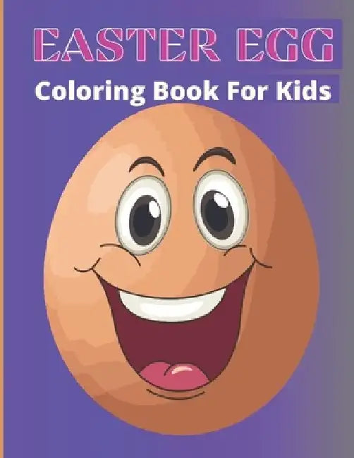 Easter Egg Coloring Book for Kids: great big easter egg coloring book: Makes a perfect gift for Easter by Af Book Publisher