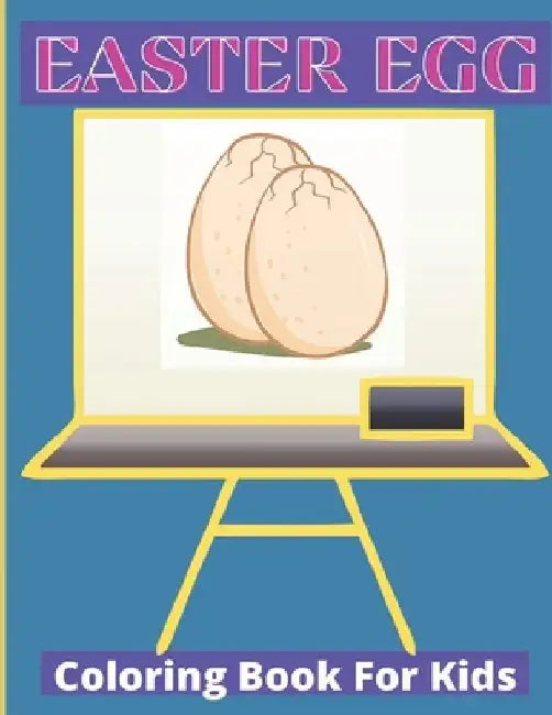 Easter Egg Coloring Book for Kids: the real great big easter egg coloring book for kids ages 3-5: Large Print, Big & Easy, Simple Drawings by Af Book Publisher