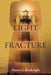 Light Fracture by Deena C. Bouknight