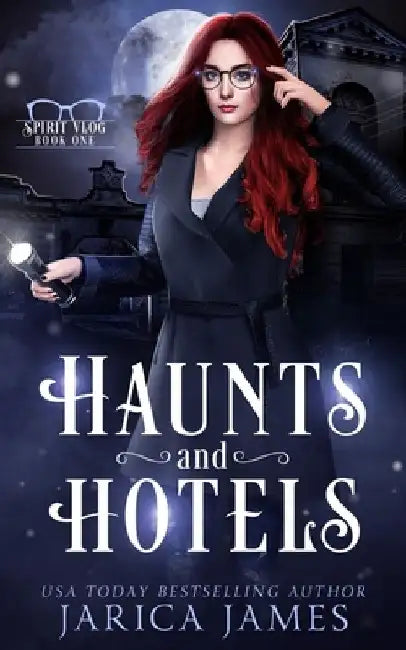 Haunts and Hotels by Jarica James