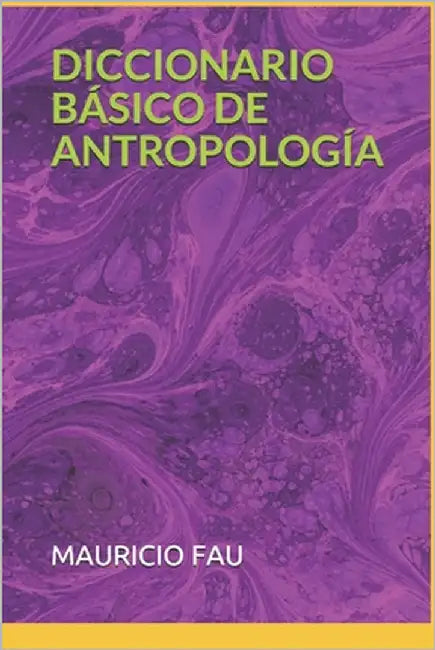 Diccionario Básico de Antropología by Fau, Mauricio