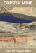 Copper Mine: Tops Of Copper Mine: Copper Mine Production by Laurena Lampinen