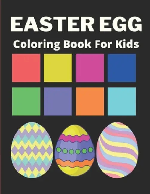Easter Egg Coloring Book for Kids: big easter egg coloring book for kids ages 4-8: Perfect for kids by Af Book Publisher