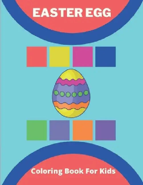 Easter Egg Coloring Book for Kids: easter egg coloring book for Toddlers: Unique & Cute Easter Coloring Books for Kids Age 3-7,8-12 by Af Book Publisher