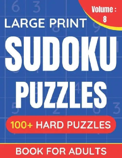 Large Print Sudoku Puzzles Book For Adults: 100+ Hard Puzzles For Adults & Seniors (Volume: 8) by Funafter Books