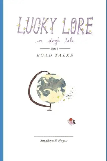 Lucky Lore a dog's tale Part 3 Road Talks by Sandhya S. Nayar