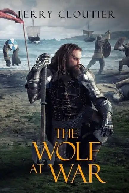 The Wolf At War by Terry Cloutier