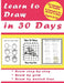 Learn to Draw in 30 Days: Challenging Book for Kids Ages 5-10: draw 2 images a day for 30 days by Jac Edition