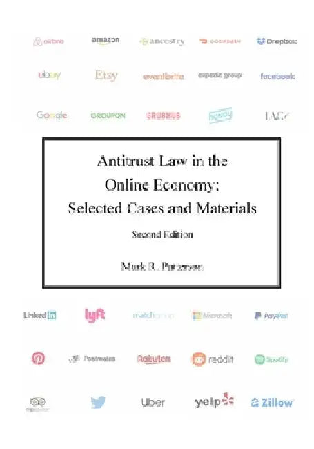 Antitrust Law in the Online Economy: Selected Cases and Materials by Mark R. Patterson
