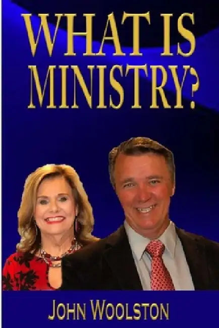 What is Ministry? by John Woolston