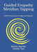 Guided Empathy Meridian Tapping: GEMT Practitioner Certification Manual by Dorthy Tyo