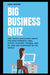 Big Business Quiz: 1001 Trivia Challenges about the Most Powerful Real Estate, Telecom, Pharma, and by Whitby, Isaac