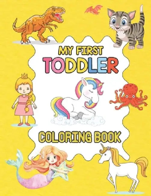 My First Toddler Coloring Book: 100 Animals For Toddler Coloring Book My First Big Animals Coloring Book For Toddlers My First Big Book of Coloring Un by Orthohin Polen
