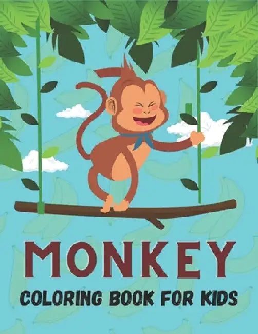 Monkey Coloring Book For Kids: 50 Cute Monkey Designs for Kids And Toddlers by Rr Publications