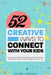 52 Creative Ways to Connect With Your Kids by Cyndi Harvell