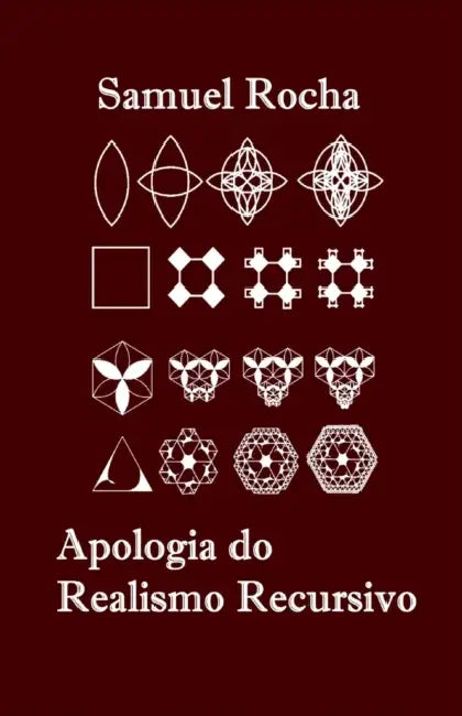 Apologia do Realismo Recursivo by Samuel Rocha