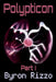 Polypticon, Part I: The Joint Political-Informatic Effort Project by Byron Rizzo