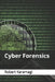 Cyber Forensics by Robert Karamagi