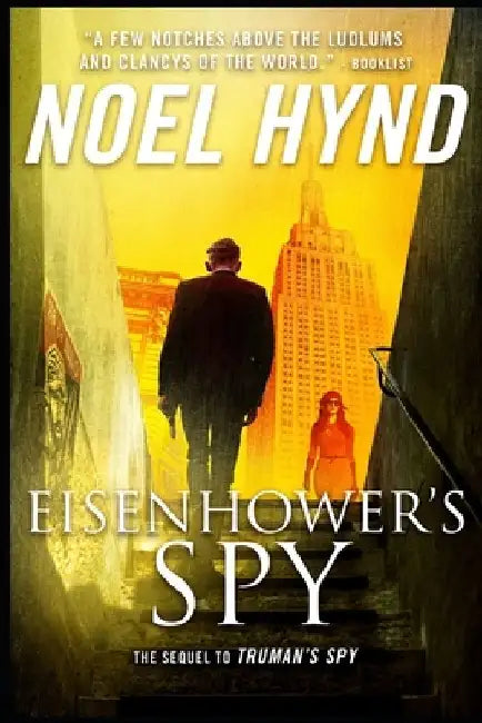 Eisenhower's Spy by Noel Hynd