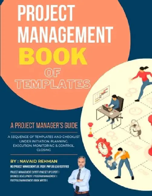 Project Management Book of Templates by Navaid Ur Rehman