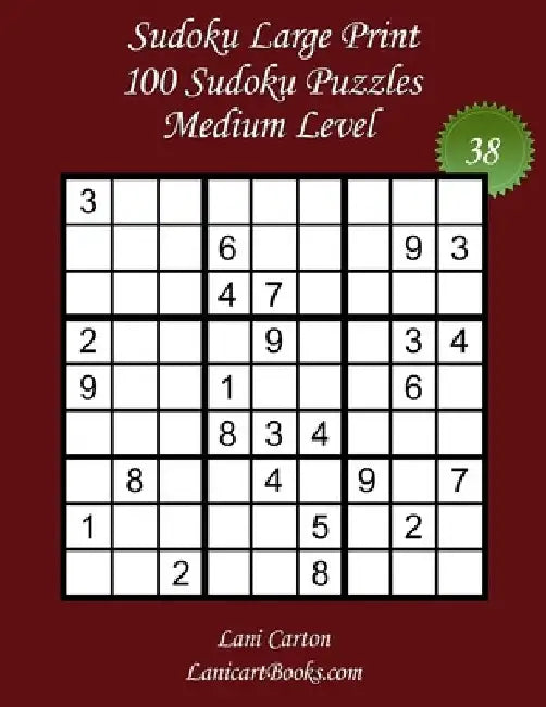 Sudoku Large Print for Adults - Medium Level - N°38: 100 Medium Puzzles - Big Size (8.3"x8.3") and Large Print (36 points) by Lanicart Books