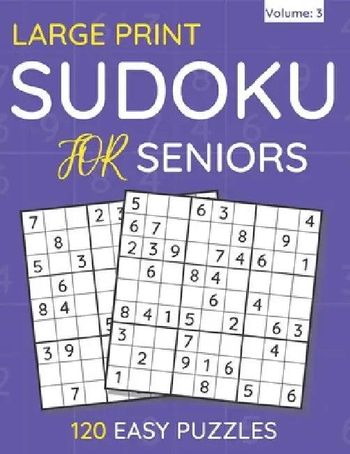 Large Print Sudoku For Seniors: 120 Easy Puzzles For Adults & Seniors (Volume: 3) by Funafter Books